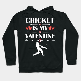 Cricket Is My Valentine T-Shirt Funny Humor Fans Hoodie